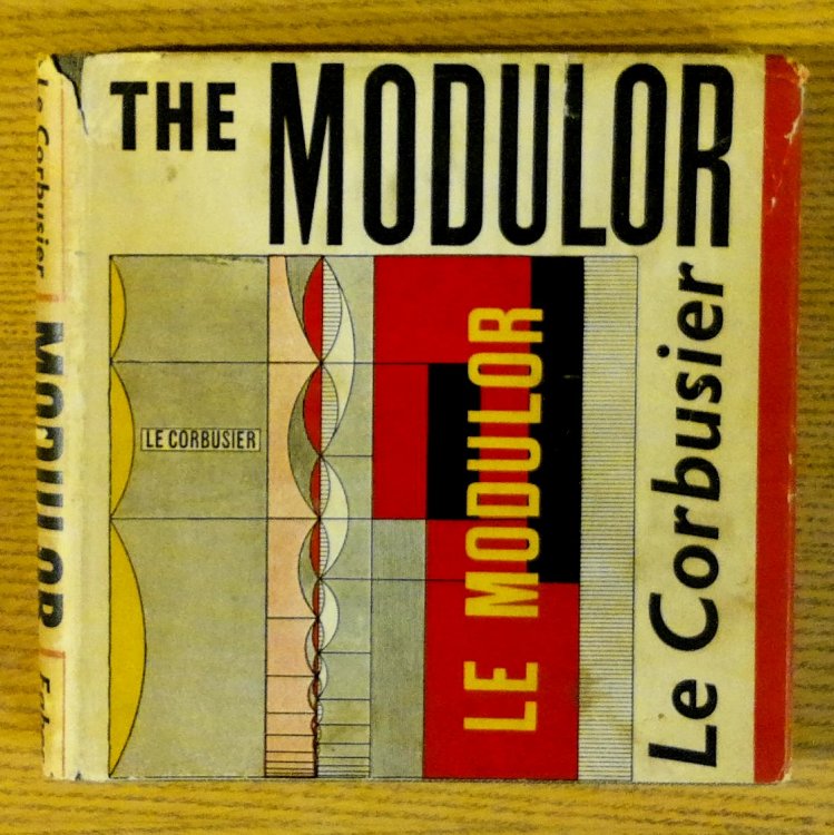 The Modulor: A Harmonious Measure to the Human Scale Universally Applicable to Archtiecture and Mechanics