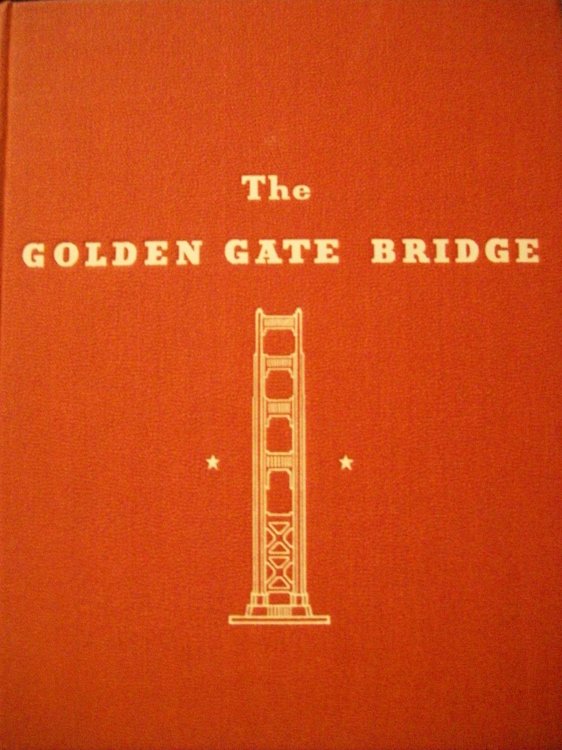 Image for The Golden Gate Bridge : Report of the Chief Engineer to the Board of Directors of the Golden Gate Bridge and Highway District September 1937 The Golden Gate Bridge : Report of the Chief Engineer to the Board of Directors of the Golden Gate Bridge and Highway District September 1937