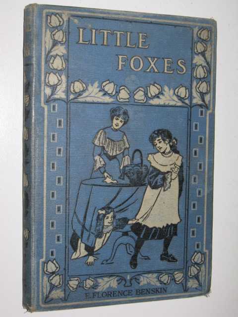 Little Foxes and How They Were Caught, and Peggy's Inn
