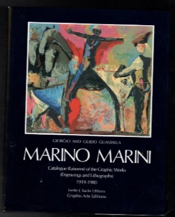 Marino Marini: Catalogue Raisonne of the Graphic Works (Engravings and Lithographs): 1919-1980
