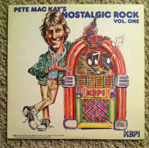 Pete Mac Kay's Nostalgic Rock Vol. 1 Label: Columbia Special Products ‎ P16388 Format: Vinyl, LP, Compilation Country: US Released: 1981 Genre: Rock Style: Rock & Roll