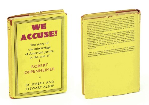 Image for We Accuse! The Story of the Miscarriage of American Justice in the Case of J. Robert Oppenheimer We Accuse! The Story of the Miscarriage of American Justice in the Case of J. Robert Oppenheimer